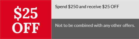 Spend $250 and receive 25% Off